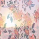 Dj Koks - It\'s time to wake up ()