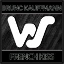 Bruno Kauffmann - French Kiss (Original Mix)