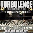 Troy Tha Studio Rat - Turbulence (Originally Performed by Pink) (Instrumental Version)
