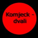 Komjeck - Dvali (Original Mix)