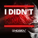 KHLYSTOV - I didn\'t know (Radio Edit)