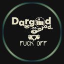 Dargod prod - Fuck off (original mix)