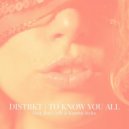 DISTRKT, Ruti Celli, Kaaren Styles - To Know You All