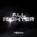 Tiësto - All Nighter