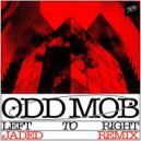 Odd Mob - Left To Right