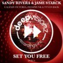 Sandy Rivera & Jame Starck Ft. Alexis Victoria, Zetaphunk & Yvvan Back - Set You Free