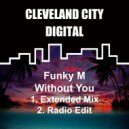 Funky M - Without You