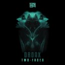 Droax - Two-Faced (Original)