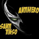 TINSO & Santi - ANTIHERO ()