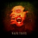 Dream Of Fire - Waking Tyrants