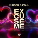 Dj Ross & Poul - Excuse Me ()
