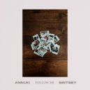 Annuki & Gritsey - Follow me (Edit)