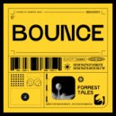 Forrest Tales - Bounce (Original Mix)