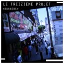 Le Treizieme Projet - Runners (A Short Version)