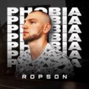 ROPSON - PHOBIA (Original Mix)