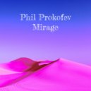 Phil Prokofev - Mirage (Original Mix)