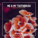 Me & My Toothbrush - Light Up On The Weekend