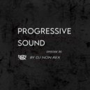 DJ Non Rex - Progressive Sound (Episode 30)
