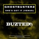 Ghostbusterz - She\'s Got It (Original Mix)