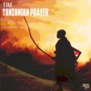 TIM - Tanzanian Prayer (Original Mix)