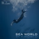 Mr.Lopez - Sea World (Original Mix)