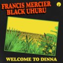 Francis Mercier & Black Uhuru - Welcome To Dinna