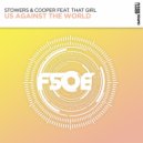 Stowers & Cooper, That Girl - Us Against the World (Extended Mix)