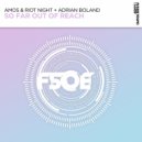 Amos & Riot Night, Adrian Boland - So Far Out Of Reach