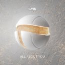 ILYIN - All About You (Extended Mix)