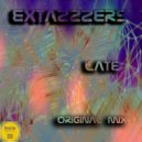 Extazzzers - Late