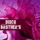 Disco Brother's - Happiness is Wealth