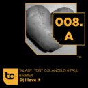 Wlady, Tony Colangelo, Paul Barbieri - Dj I Love It (Club Mix)