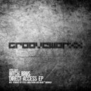 Bitch Bros - Direct Access