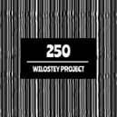 WILOSTEY PROJECT - 250