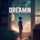 Elusive - Dreamin ()