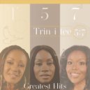 Trin-i-tee 5:7 - U Saved Me ()
