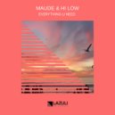 Maude & Hi Low - Everything U Need