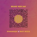 Dynamique & Matt Bizzle - Brand New Day (Original Mix)