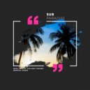 Ibiza Lounge, Chillout Lounge, Tropical House - Sub Paradise (Original Mix)