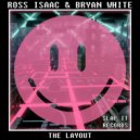 Ross Isaac feat. Bryan White - The Layout
