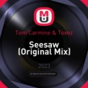 Tom Carmine & Toxez - Seesaw (Original Mix)