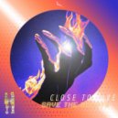 Save The Robots - Close To Fire
