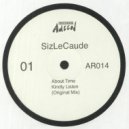SizLeCaude - Kindly Listen (Original Mix)