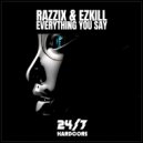 Razzix & Ezkill - Everything You Say (Extended Mix)