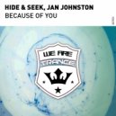 HIDE & SEEK, Jan Johnston - Because Of You (Original Mix)