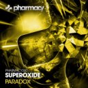 Superoxide - Paradox (Original Mix)