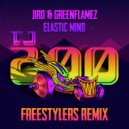 Jiro, GreenFlamez, Freestylers - Elastic Mind (Freestylers Remix)