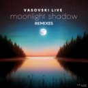Vasovski Live - Moonlight Shadow Remixes (Modesty\'s x LeGround Remix)