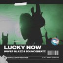 BounceBeatz, Hover Glazz - Lucky Now (Original Mix)