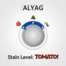Alyag - Stain Level: Tomato!